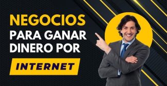 Negocios para ganar dinero por internet